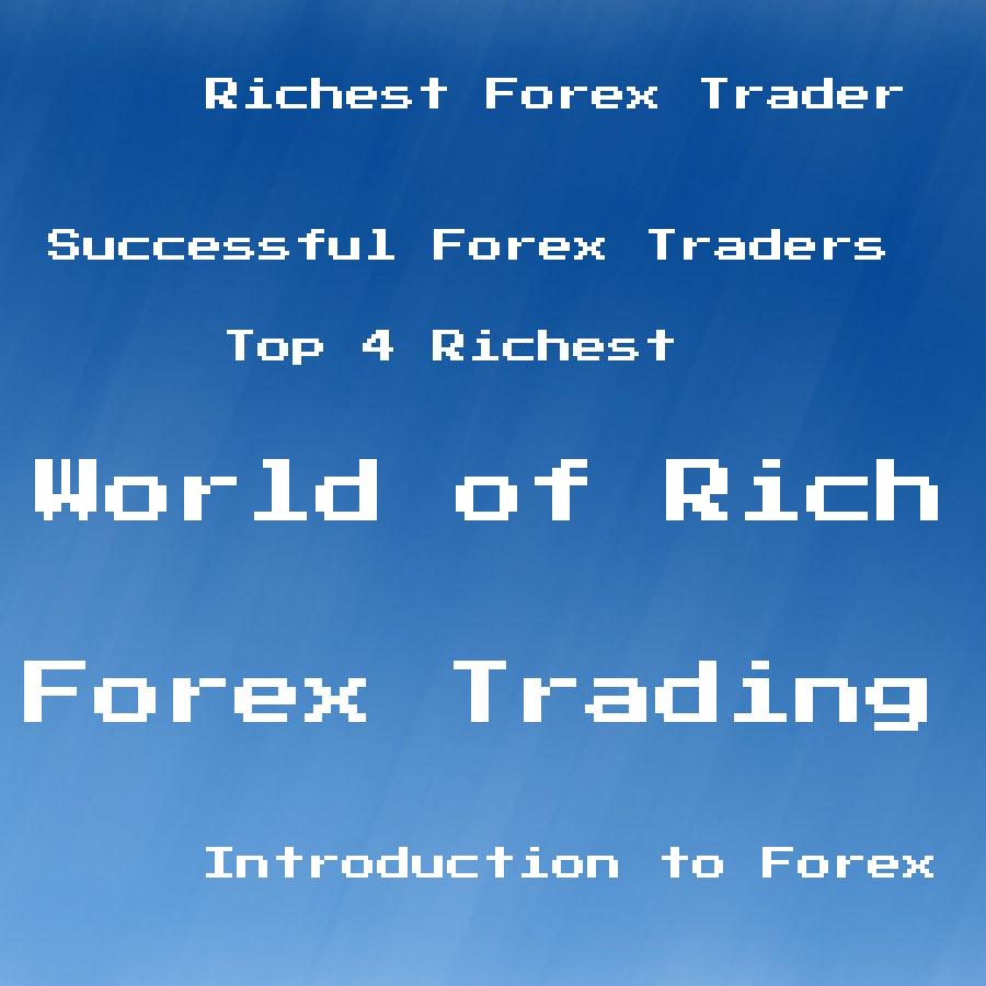 Who Is the Richest Forex Trader?